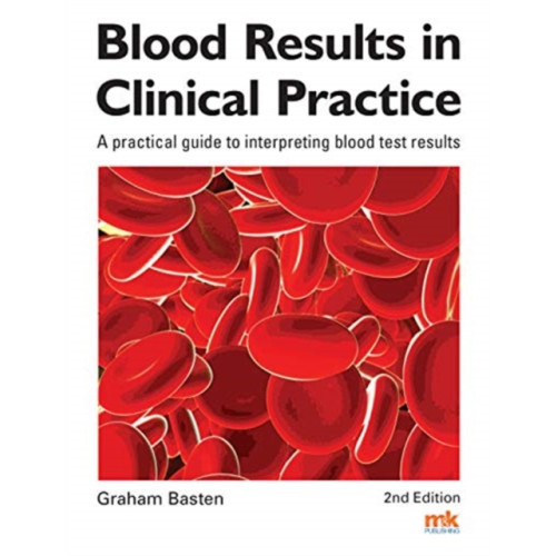 M&K Update Ltd Blood Results in Clinical Practice (häftad, eng)