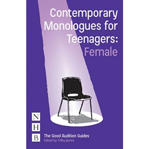 Nick Hern Books Contemporary Monologues for Teenagers: Female (häftad, eng)