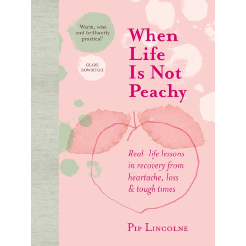 Murdoch Books When Life is Not Peachy (inbunden, eng)