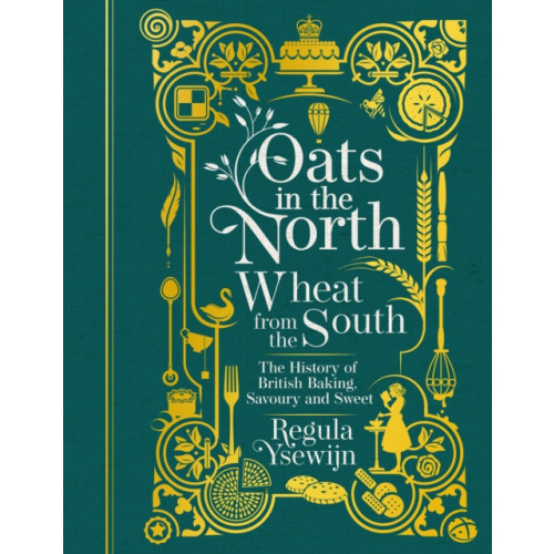 Murdoch Books Oats in the North, Wheat from the South (inbunden, eng)