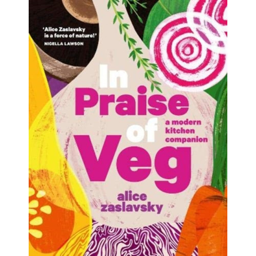 Murdoch Books In Praise of Veg (inbunden, eng)