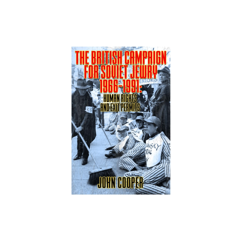 Produktbild för The British Campaign for Soviet Jewry 1966-1991: Human Rights and Exit Permits. (häftad, eng)