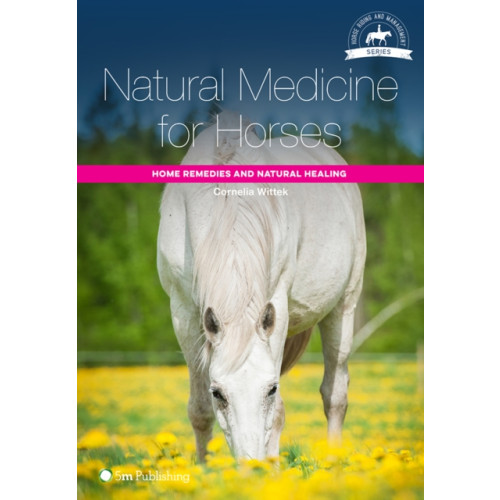 5M Books Ltd Natural Medicine for Horses (häftad, eng)