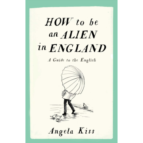 September Publishing How to be an Alien in England (häftad, eng)