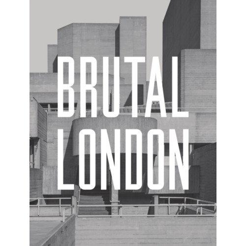 September Publishing Brutal London (inbunden, eng)