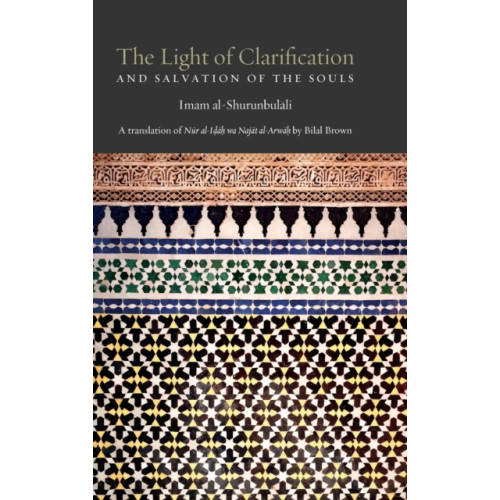 Beacon Books Publishing Services The Light of Clarification and Salvation of the Souls (inbunden, eng)