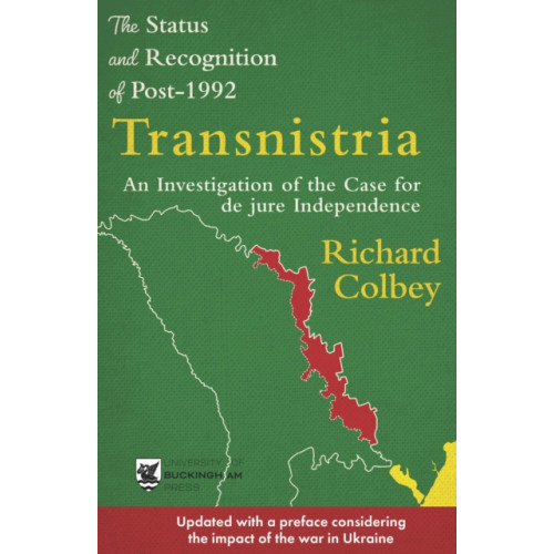 Legend Press Ltd The Status and Recognition of Post-1992 Transnistria (häftad, eng)