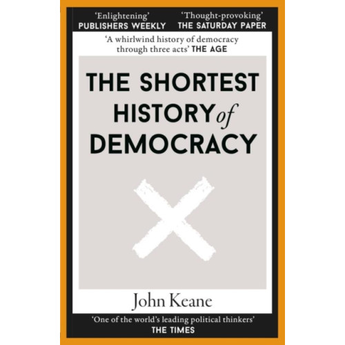 Old Street Publishing The Shortest History of Democracy (häftad, eng)