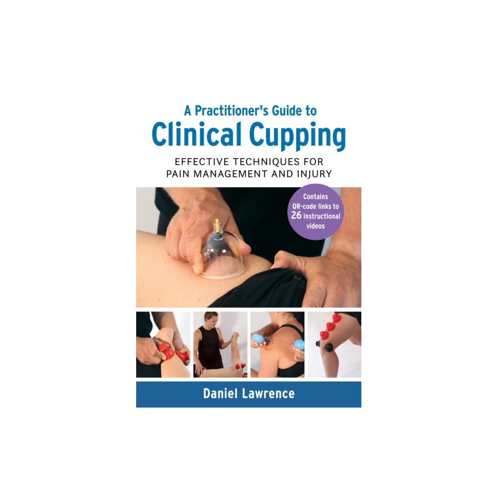 Produktbild för A Practitioner's Guide to Clinical Cupping (häftad, eng)