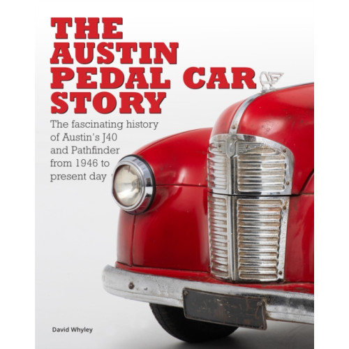 Porter Press International The The Austin Pedal Car Story (inbunden, eng)