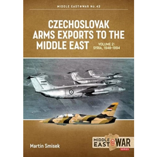 Helion & Company Czechoslovak Arms Exports to the Middle East Volume 2 (häftad, eng)