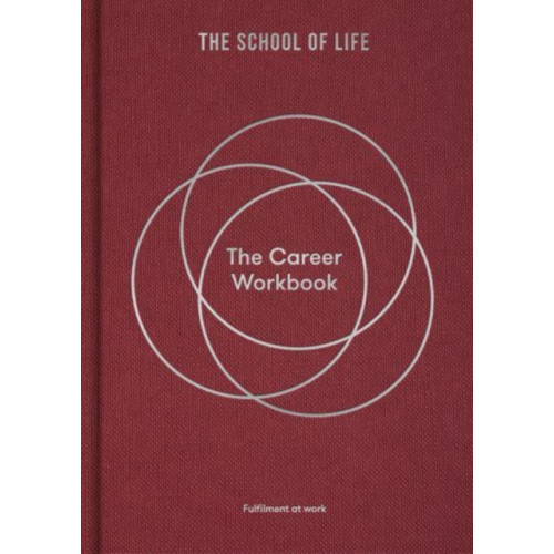 The School of Life Press The Career Workbook (inbunden, eng)