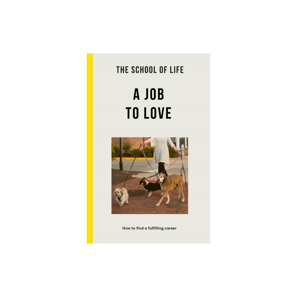 Produktbild för The School of Life: A Job to Love (häftad, eng)