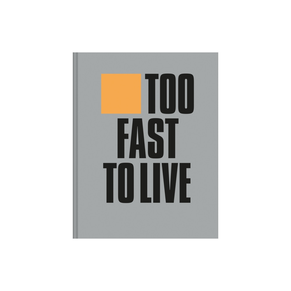 Produktbild för Too Fast to Live Too Young to Die (inbunden, eng)