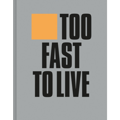 HarperCollins Publishers Too Fast to Live Too Young to Die (inbunden, eng)