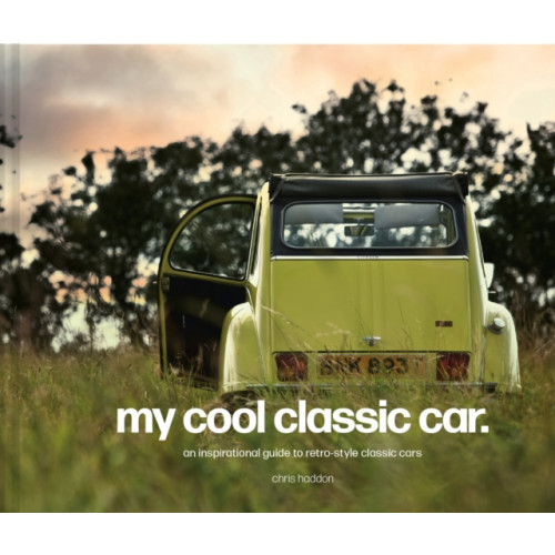 HarperCollins Publishers My Cool Classic Car (inbunden, eng)