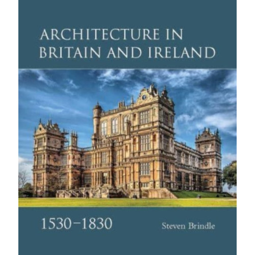 Paul Mellon Centre for Studies in British Art Architecture in Britain and Ireland, 1530-1830 (inbunden, eng)