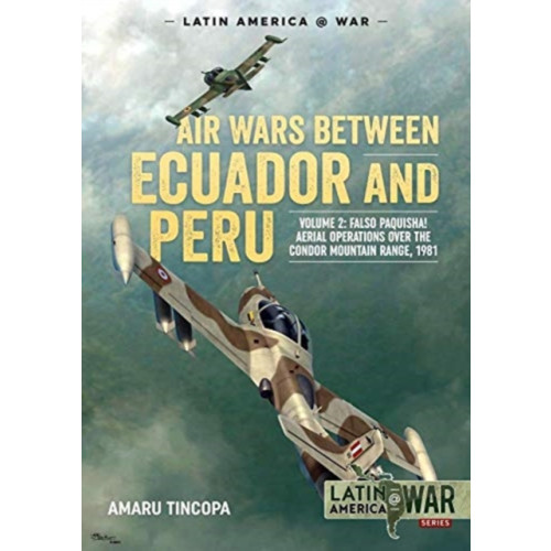 Helion & Company Air Wars Between Ecuador and Peru, Volume 2 (häftad)