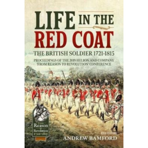 Helion & Company Life in the Red Coat: the British Soldier 1721-1815 (häftad)