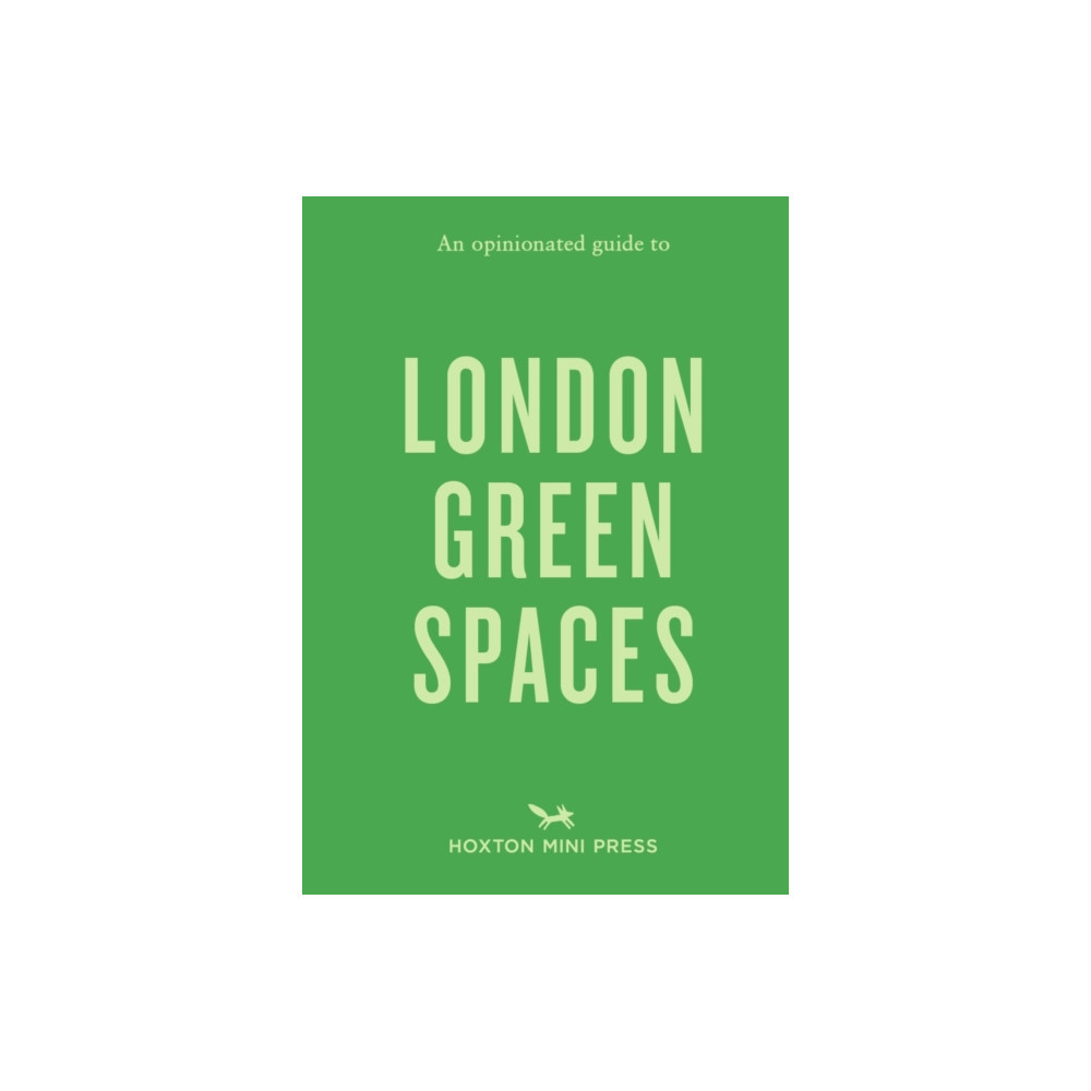 Produktbild för An Opinionated Guide to London Green Spaces (häftad, eng)