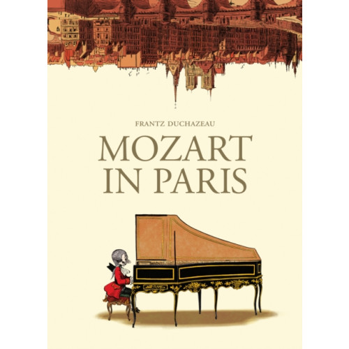 SelfMadeHero Mozart in Paris (häftad, eng)