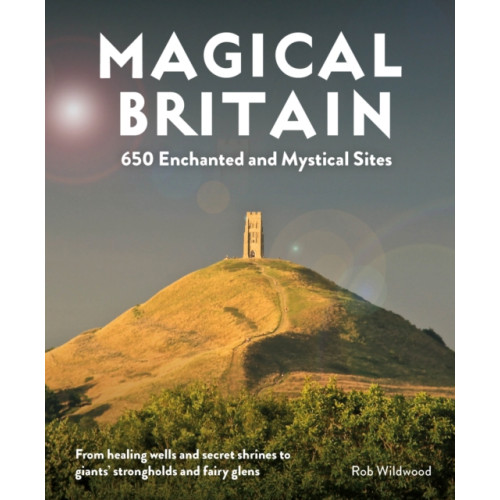 Wild Things Publishing Ltd Magical Britain (häftad, eng)