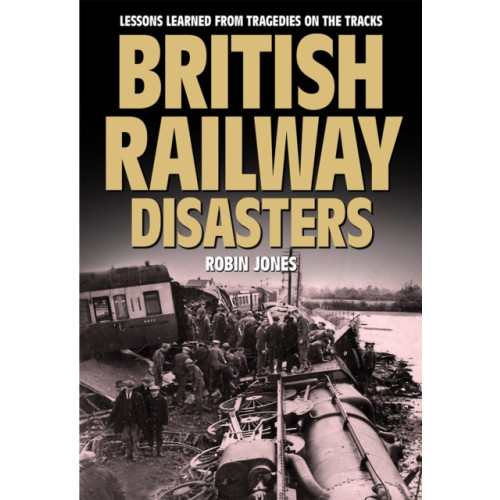 Mortons Media Group British Railway Disasters (inbunden, eng)