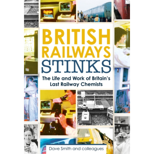 Mortons Media Group British Railway Stinks (inbunden, eng)