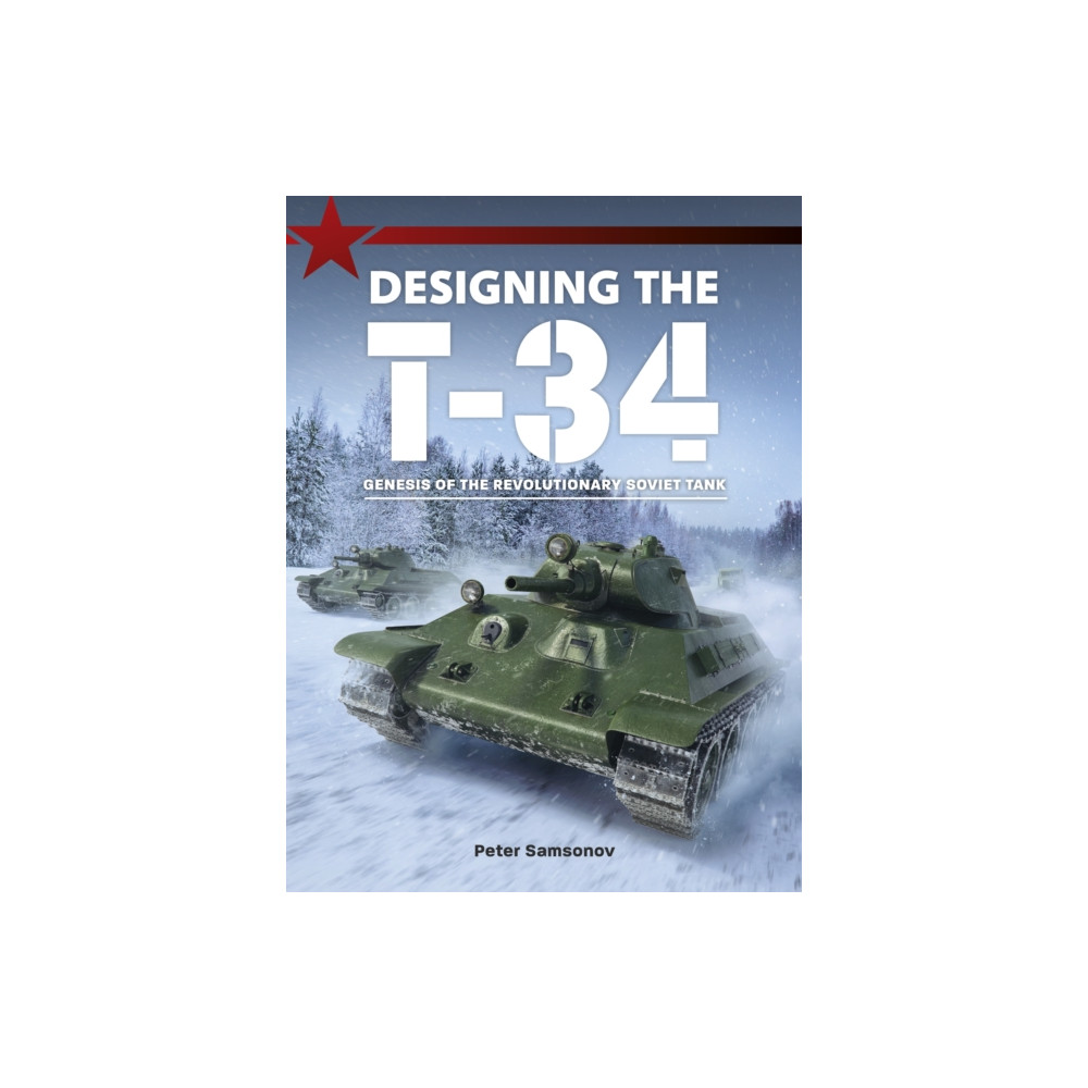 Produktbild för Designing the T-34 (häftad, eng)