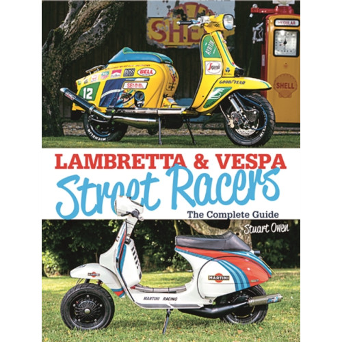 Mortons Media Group Lambretta & Vespa Street Racers (inbunden, eng)