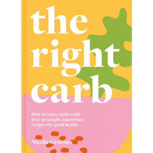 HarperCollins Publishers The Right Carb (inbunden, eng)