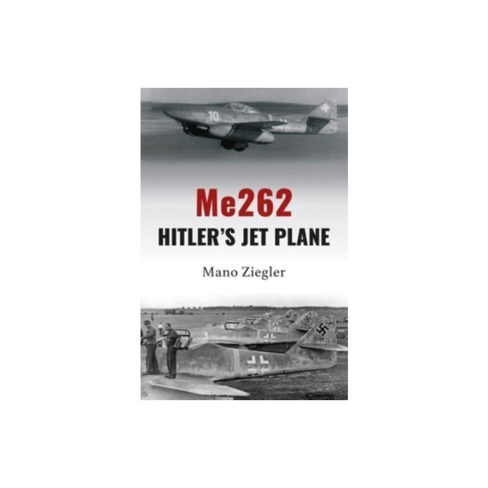 Produktbild för Me262: Hitler's Jet Plane (inbunden, eng)