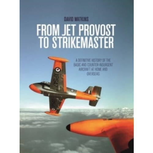 Grub Street Publishing From Jet Provost to Strikemaster (häftad, eng)