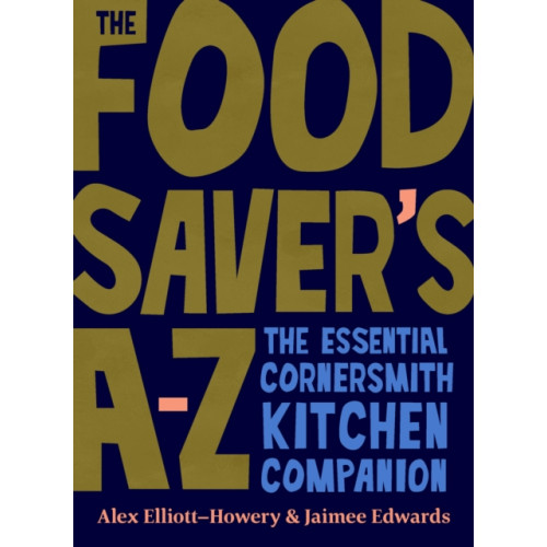 Murdoch Books The Food Saver's A-Z (inbunden, eng)