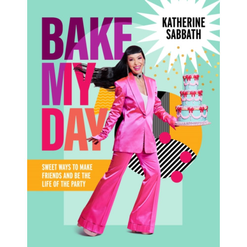 Murdoch Books Bake My Day (inbunden, eng)