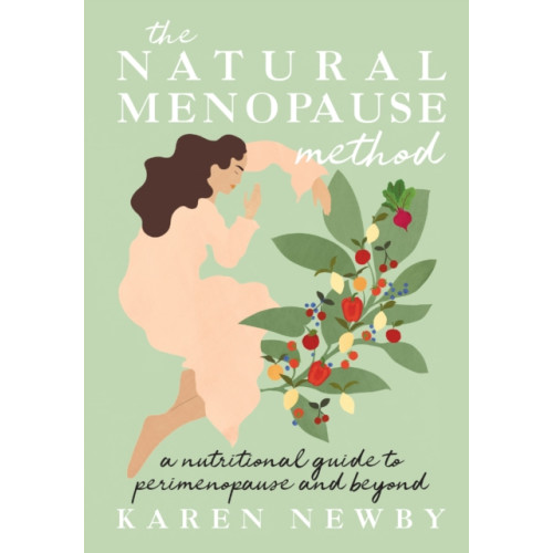 HarperCollins Publishers The Natural Menopause Method (inbunden, eng)