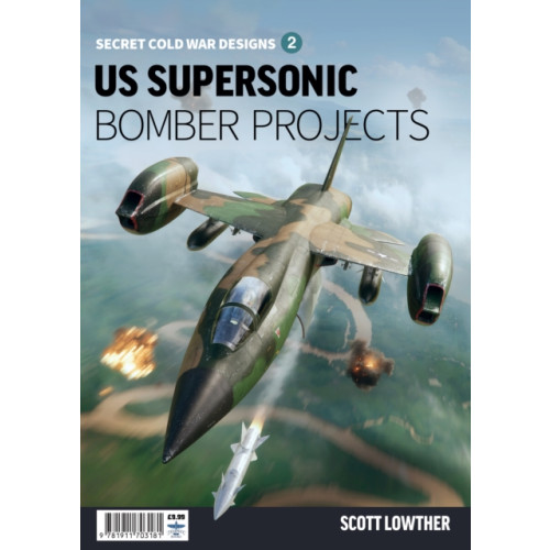 Mortons Media Group US Supersonic Bomber Projects 2 (häftad, eng)