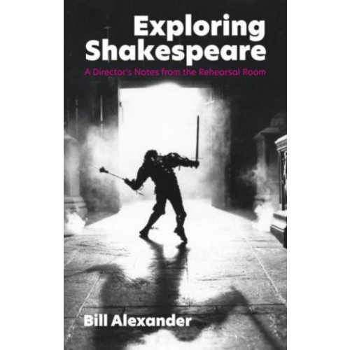 Nick Hern Books Exploring Shakespeare (häftad, eng)