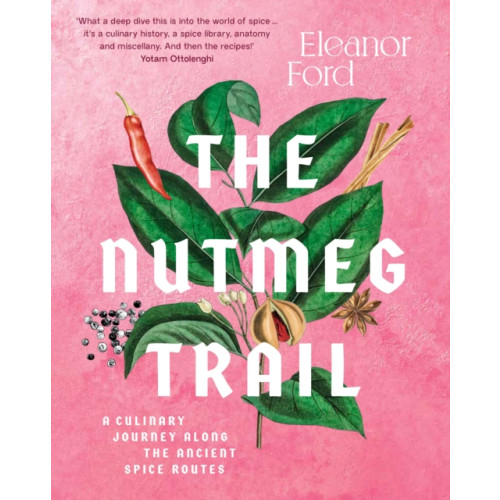 Murdoch Books The Nutmeg Trail (inbunden, eng)