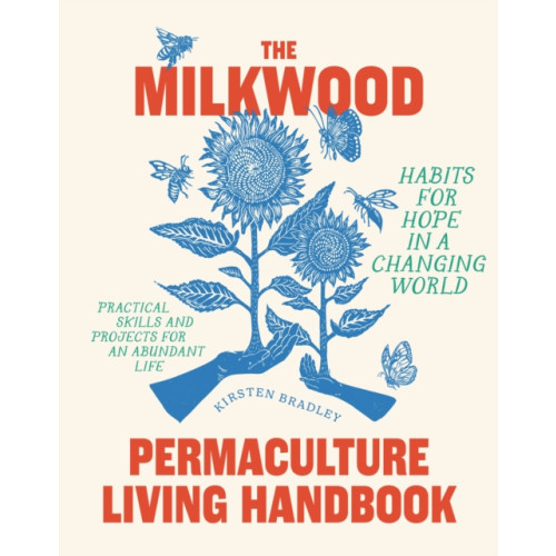 Murdoch Books The Milkwood Permaculture Living Handbook (häftad, eng)