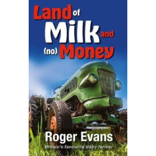 Merlin Unwin Books Land of Milk and (no) Money (inbunden, eng)
