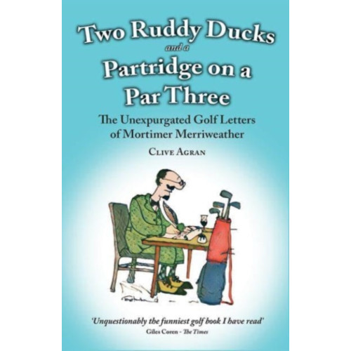 Merlin Unwin Books Two Ruddy Ducks and a Partridge on a Par Three (häftad, eng)