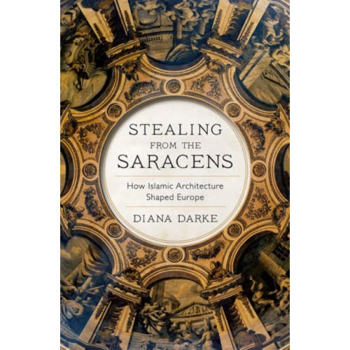 C hurst & co publishers ltd Stealing from the Saracens (häftad, eng)
