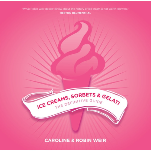 Grub Street Publishing Ice Creams, Sorbets and Gelati (häftad, eng)