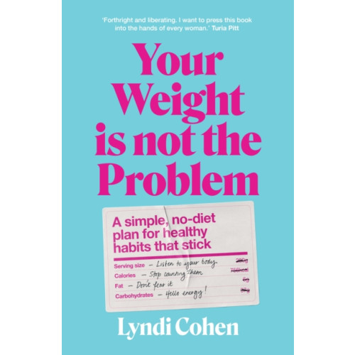 Murdoch Books Your Weight Is Not the Problem (häftad, eng)