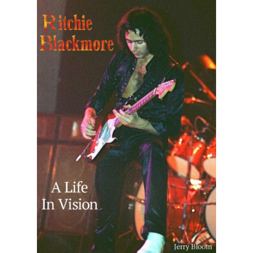 Wymer Publishing Ritchie Blackmore A Life In Vision (häftad, eng)