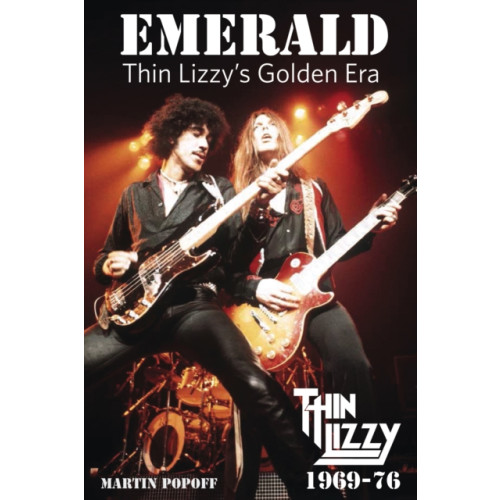 Wymer Publishing Emerald: Thin Lizzy's Golden Era (häftad, eng)