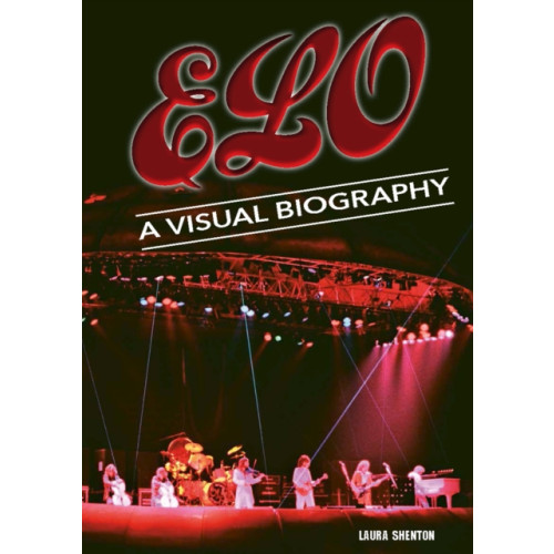 Wymer Publishing Electric Light Orchestra A Visual Biography (inbunden, eng)