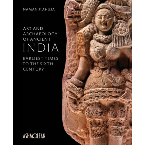 Ashmolean Museum Art and Archaeology of Ancient India (inbunden, eng)