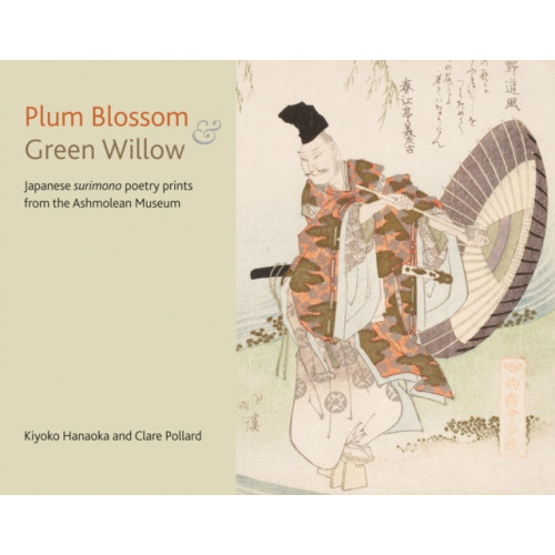 Ashmolean Museum Plum Blossom and Green Willow (häftad, eng)